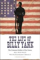 Life of Billy Yank: The Common Soldier of the Union 0807104760 Book Cover