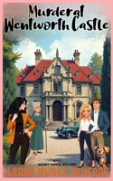 Murder at Wentworth Castle (Merry Pippin Mystery Series) B0F1LG6RH1 Book Cover