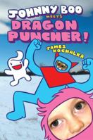 Johnny Boo Meets Dragon Puncher 1603093680 Book Cover