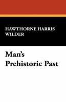 MAN'S PREHISTORIC PAST 143449439X Book Cover