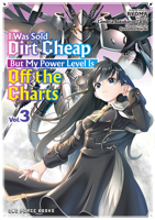 I Was Sold Dirt Cheap, but My Power Level Is off the Charts Volume 3 (I Was Sold Dirt Cheap Series) 164273442X Book Cover