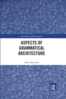 Aspects of Grammatical Architecture 0367593300 Book Cover