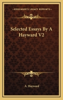 Selected Essays By A Hayward V2 1163121061 Book Cover