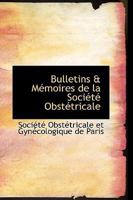 Bulletins a MAcmoires de la SociActAc ObstActricale 1434681564 Book Cover