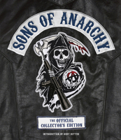 SONS OF ANARCHY, THE OFFICIAL SERIES GUIDE [COLLECTOR'S EDITION] 161893127X Book Cover
