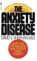 The Anxiety Disease: New Hope for the Millions Who Suffer from Anxiety 0553272454 Book Cover