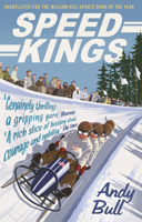 Speed Kings: The 1932 Winter Olympics and the Fastest Men in the World 1592409091 Book Cover
