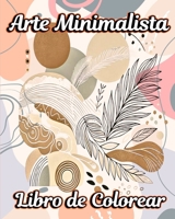 Libro de Colorear Arte Minimalista: Una Colección de Diseños Estéticos con Ilustraciones Bohemias Únicas Colorear B0CQ2G8B7P Book Cover