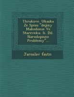 Thrakove. Ukazka Ze Spisu "Dejiny Makedonie Ve Stareveku. II. DIL. Narodopisne Problemy..". 1286962633 Book Cover