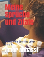 Meine Sprüche und Zitate: Reflexionen über das Leben - Band II. B08Y4LBWBX Book Cover