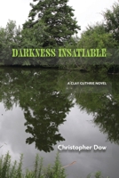 Darkness Insatiable 1736930796 Book Cover