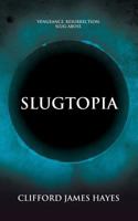 Slugtopia: (The Murkmyre Saga, Volume 3) 1484146522 Book Cover