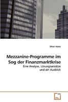Mezzanine-Programme im Sog der Finanzmarktkrise: Eine Analyse, Lösungsansätze und ein Ausblick 3639217551 Book Cover