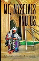 Me, Myselves and Us: Releasing The Stories That Do Not Serve Us (Holding Space) 9083164276 Book Cover