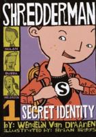 Shredderman: Secret Identity (Shredderman) 0439897556 Book Cover