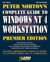 Peter Norton's Complete Guide to Windows Nt 4 Workstation 0672309017 Book Cover