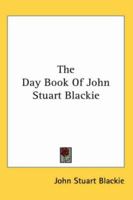 The Day-Book of John Stuart Blackie 1022109839 Book Cover