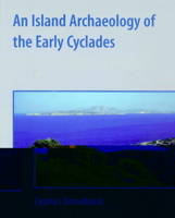 An Island Archaeology of the Early Cyclades 0521528445 Book Cover