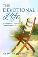 The Devotional Life: Your Key to a Spiritual Life with Results 1732029709 Book Cover