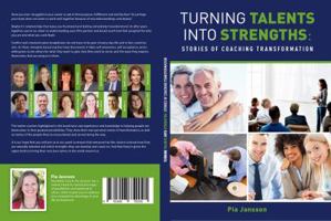 Turning Talents into Strengths: Stories of Coaching Transformation 1948752093 Book Cover