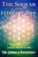The Shofar and the Echoes of Time 0692144226 Book Cover