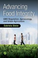 Advancing Food Integrity: Gmo Regulation, Agroecology, and Urban Agriculture 0367572524 Book Cover