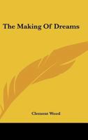The Making Of Dreams 1425471544 Book Cover