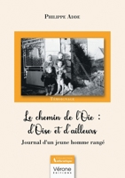 Le chemin de l'Oie : d'Oise et d'ailleurs - Journal d'un jeune homme rangé B0DMRN1ZK1 Book Cover