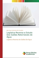 Logística Reversa e Estudo Dos Galões Retornáveis de Água 6139802652 Book Cover