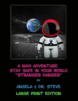 A Navi Adventure Stay Safe In Your World Stranger Danger B0CC4BQVYH Book Cover