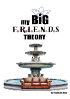 My Big Friends Theory B0GKXJDTKX Book Cover