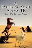 A Fathering Spirit Among Us 1438949855 Book Cover