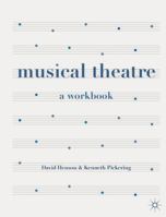 Musical Theatre: A Workbook 1137331623 Book Cover