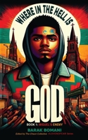 Where in the Hell is God?: Book 1: Miguel's Enemy (#Lovenofear) B0DZFHZHWT Book Cover