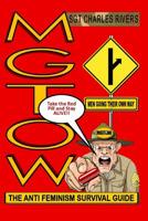 Men Going Their Own Way: The Anti-Feminism Survival Guide 1097628329 Book Cover