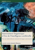 Souveraineté linguistique à l'ère de l'intelligence artificielle: Pour une industrialisation raisonnée des langues camerounaises (French Edition) 9956460508 Book Cover
