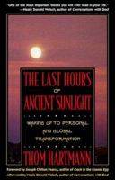 The Last Hours of Ancient Sunlight: Revised and Updated: The Fate of the World and What We Can Do Before It's Too Late
