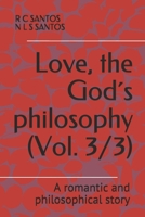 Love, the God´s philosophy: A romantic and philosophical story B08WK2JNCP Book Cover