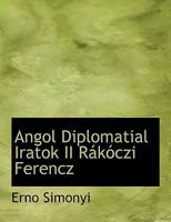 Angol Diplomatial Iratok II R�k�czi Ferencz 1116344866 Book Cover