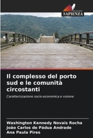 Il complesso del porto sud e le comunità circostanti 6207405889 Book Cover