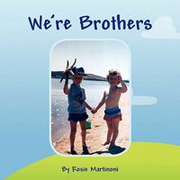 We're Brothers 1441531882 Book Cover