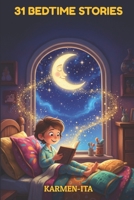 31 Bedtime Stories: Illustrated tales for golden dreams and magical nights B0G2J4L9P4 Book Cover