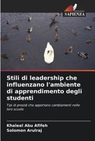 Stili di leadership che influenzano l'ambiente di apprendimento degli studenti (Italian Edition) 6207140052 Book Cover