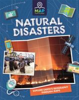 Natural Disasters (Map Your Planet) 1445173735 Book Cover