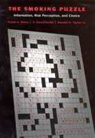 The Smoking Puzzle: Information, Risk Perception, and Choice 0674010396 Book Cover