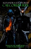 Caecorum Rex: Savage Sector I B09B1DNXVK Book Cover