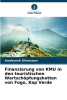 Finanzierung von KMU in den touristischen Wertschöpfungsketten von Fogo, Kap Verde (German Edition) 6208325943 Book Cover