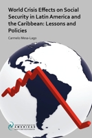 World Crisis Effects on Social Security in Latin America and the Caribbean: Lessons and Policies 1900039974 Book Cover