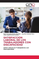 SATISFACCION LABORAL DE LOS TRABAJADORES CON DISCAPACIDAD: Clima Laboral en Trabajadores con Diascapacidad 6203031984 Book Cover