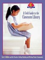 A Field Guide to the Classroom Library E: Grades 3-4 0325004994 Book Cover